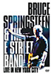 DVD ライヴ・イン・ニューヨーク・シティ : ブルース・スプリングスティーン & Eストリート・バンド/LIVE IN NEWYORK CITY : Bruce Springsteen And The E Street Band