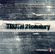 T-SQUARE plus / TRUTH 21 century