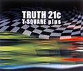 TRUTH 21c / T-スクエア プラス